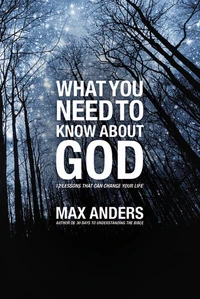 Cover of What You Need to Know About God