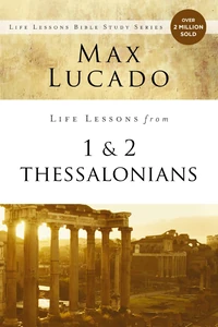 Cover of Life Lessons from 1 and 2 Thessalonians