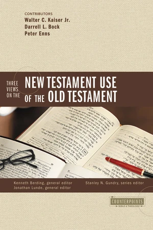 Cover of Three Views on the New Testament Use of the Old Testament