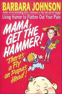 Cover of Mama Get The Hammer! There's a Fly on Papa's Head!