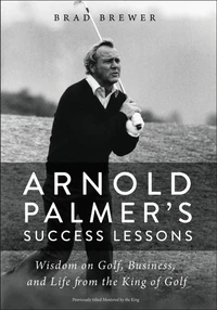 Cover of Arnold Palmer's Success Lessons