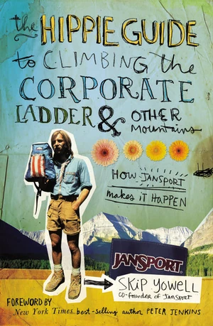 Cover of The Hippie Guide to Climbing Corporate Ladder & Other Mountains