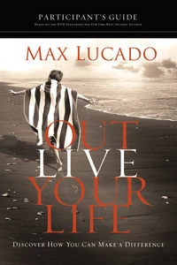 Cover of Outlive Your Life Bible Study Participant's Guide