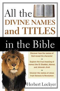 Cover of All the Divine Names and Titles in the Bible