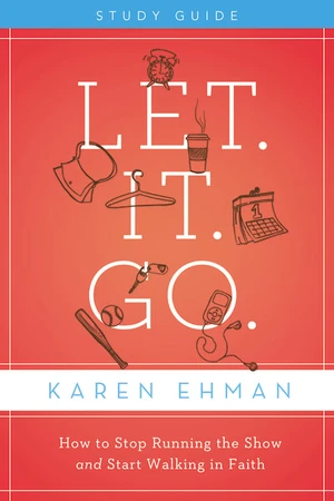 Cover of Let. It. Go. Bible Study Guide