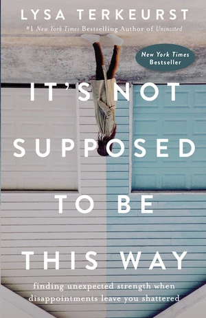Cover of It's Not Supposed to Be This Way