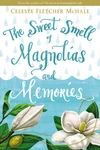 Cover of The Sweet Smell of Magnolias and Memories