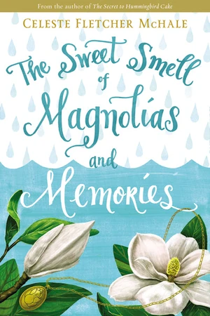 Cover of The Sweet Smell of Magnolias and Memories