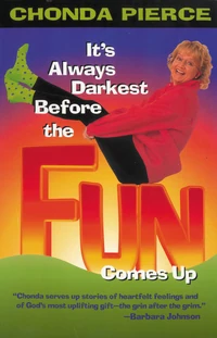 Cover of It's Always Darkest Before the Fun Comes Up