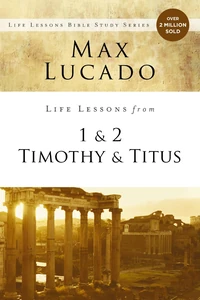 Cover of Life Lessons from 1 and 2 Timothy and Titus