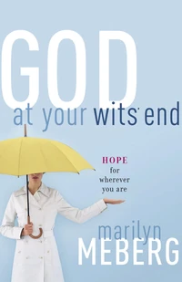 Cover of God at Your Wits' End