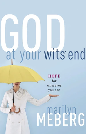 Cover of God at Your Wits' End