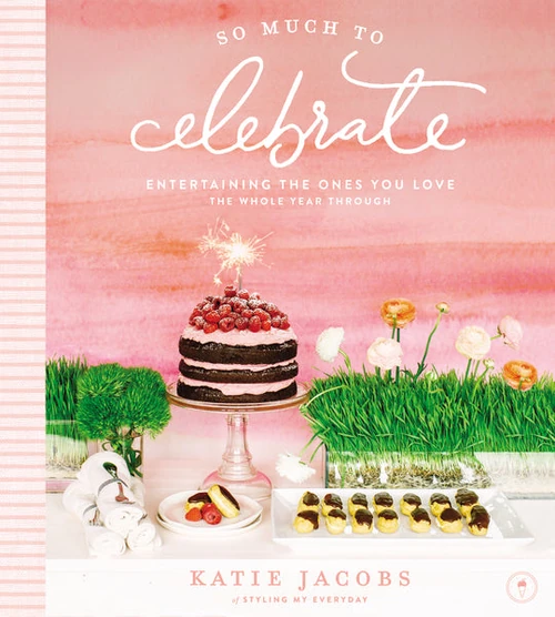 Cover of So Much To Celebrate