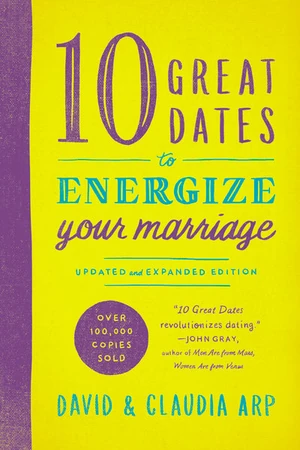 Cover of 10 Great Dates to Energize Your Marriage