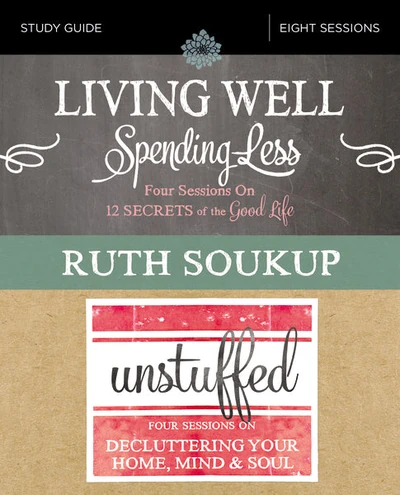 Cover of Living Well, Spending Less / Unstuffed Bible Study Guide