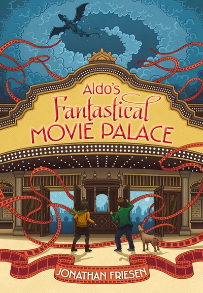 Cover of Aldo's Fantastical Movie Palace