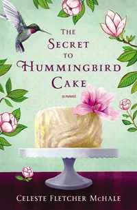 Cover of The Secret to Hummingbird Cake