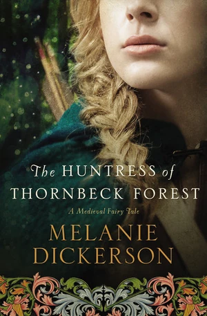 Cover of The Huntress of Thornbeck Forest