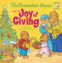 Cover of The Berenstain Bears and the Joy of Giving