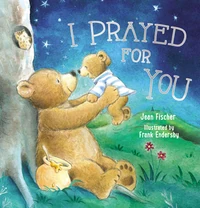 Cover of I Prayed for You (picture book)