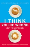 Cover of I Think You're Wrong (But I'm Listening)