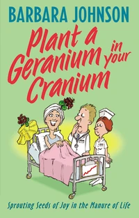 Cover of Plant a Geranium in Your Cranium