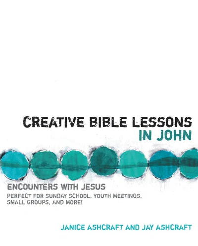 Cover of Creative Bible Lessons in John