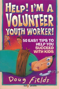 Cover of Help! I'm a Volunteer Youth Worker
