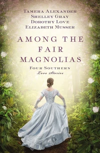 Cover of Among the Fair Magnolias
