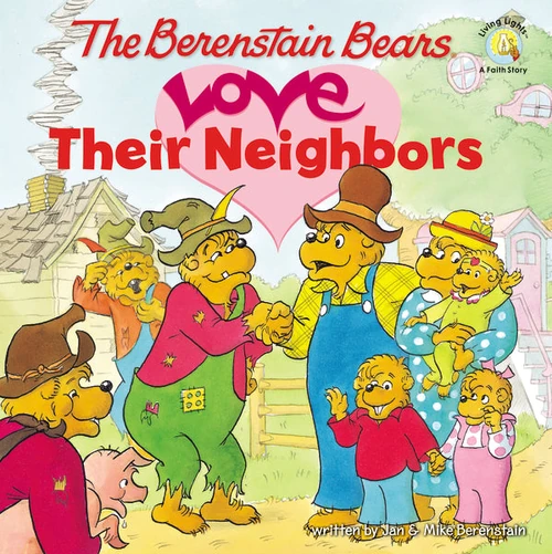 Cover of The Berenstain Bears Love Their Neighbors