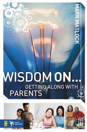 Cover of Wisdom On ... Getting Along with Parents