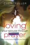 Cover of Loving Your Spouse Through Prayer