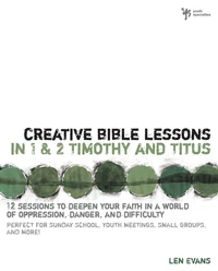 Cover of Creative Bible Lessons in 1 and 2 Timothy and Titus