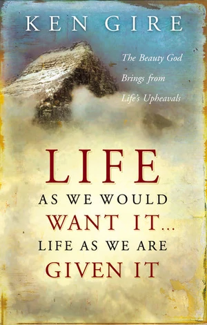 Cover of Life as We Would Want It . . . Life as We Are Given It