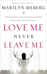 Cover of Love Me Never Leave me