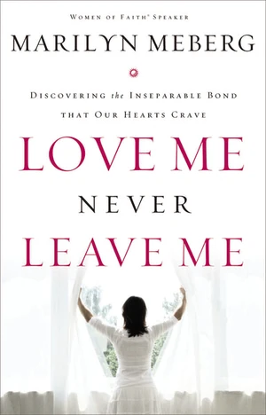 Cover of Love Me Never Leave me