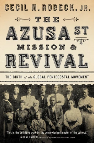 Cover of The Azusa Street Mission & Revival