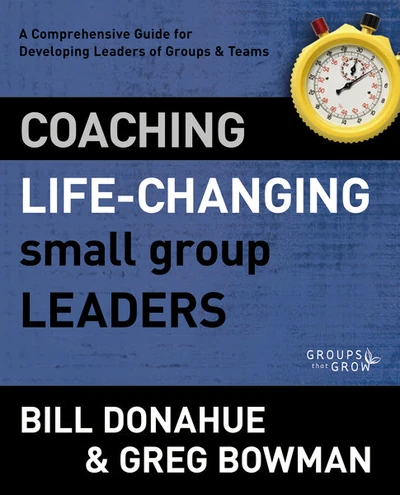 Cover of Coaching Life-Changing Small Group Leaders