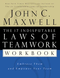 Cover of The 17 Indisputable Laws of Teamwork Workbook