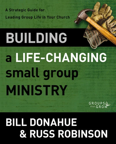 Cover of Building a Life-Changing Small Group Ministry