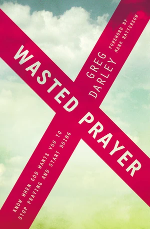 Cover of Wasted Prayer