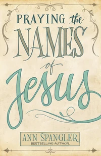 Cover of Praying the Names of Jesus