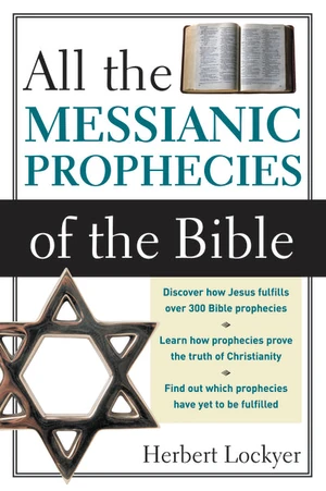 Cover of All the Messianic Prophecies of the Bible