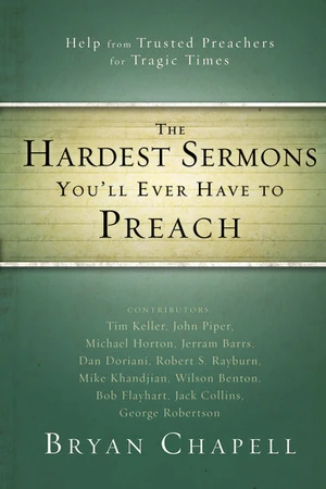 Cover of The Hardest Sermons You'll Ever Have to Preach