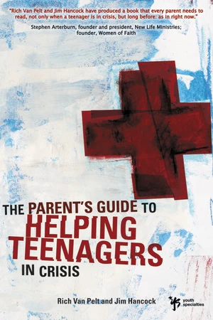 Cover of The Parent's Guide to Helping Teenagers in Crisis