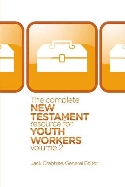 Cover of The Complete New Testament Resource for Youth Workers, Volume 2