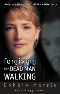 Cover of Forgiving the Dead Man Walking