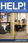 Cover of Help! I'm a Small-Group Leader!