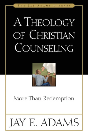 Cover of A Theology of Christian Counseling