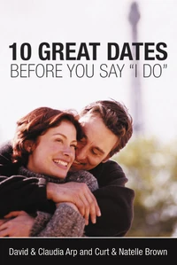 Cover of 10 Great Dates Before You Say "I Do"
